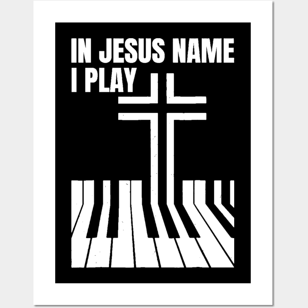 In Jesus I Play Piano Wall Art by Che Tam CHIPS